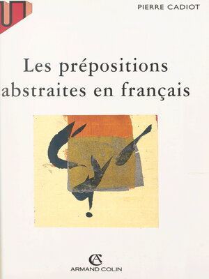 cover image of Les prépositions abstraites en français